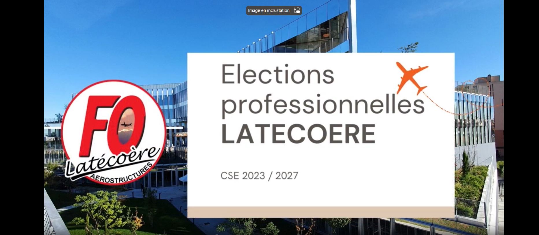 Annonce Importante: Élections CSE Latécoère du 7 au 13 novembre - Découvrez la vidéo de l'équipe FO !